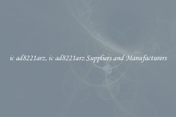 ic ad8221arz, ic ad8221arz Suppliers and Manufacturers