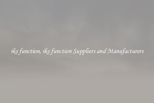 iks function, iks function Suppliers and Manufacturers