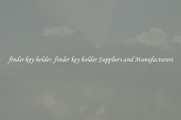 finder key holder, finder key holder Suppliers and Manufacturers