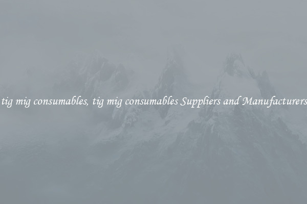 tig mig consumables, tig mig consumables Suppliers and Manufacturers