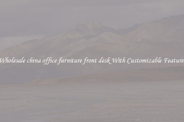 Wholesale china office furniture front desk With Customizable Features
