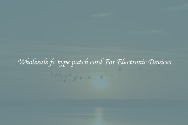 Wholesale fc type patch cord For Electronic Devices
