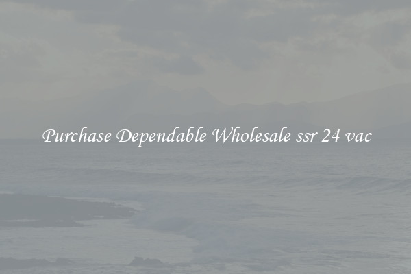 Purchase Dependable Wholesale ssr 24 vac