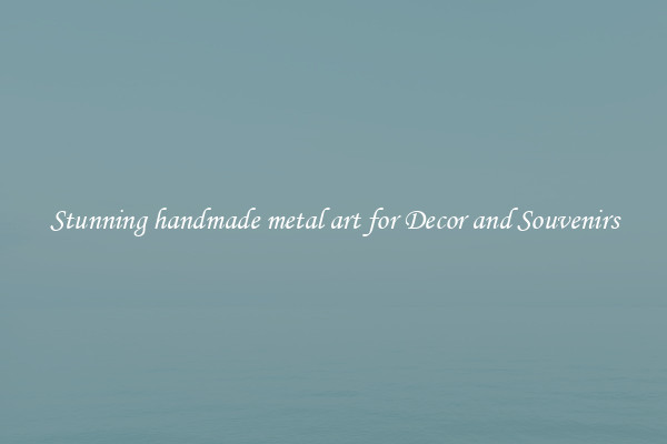 Stunning handmade metal art for Decor and Souvenirs
