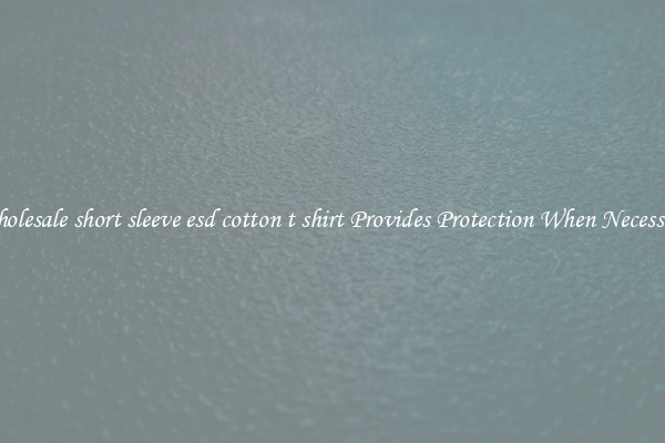 Wholesale short sleeve esd cotton t shirt Provides Protection When Necessary