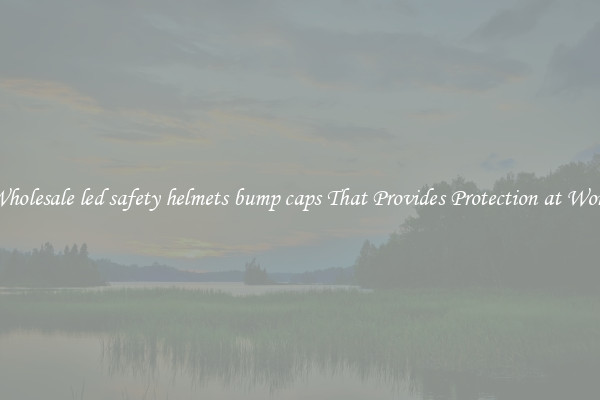 Wholesale led safety helmets bump caps That Provides Protection at Work