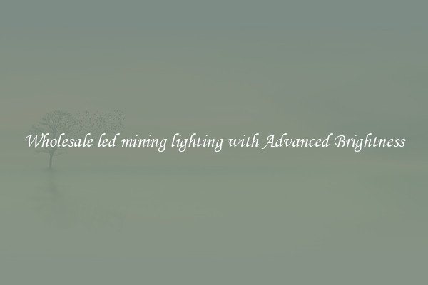 Wholesale led mining lighting with Advanced Brightness