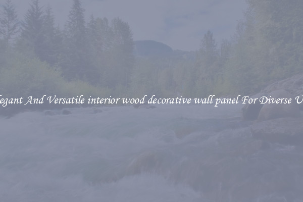 Elegant And Versatile interior wood decorative wall panel For Diverse Uses