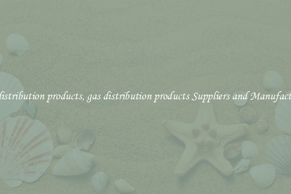 gas distribution products, gas distribution products Suppliers and Manufacturers