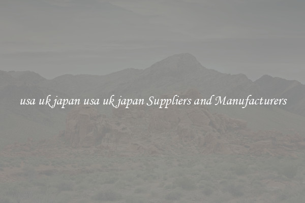 usa uk japan usa uk japan Suppliers and Manufacturers